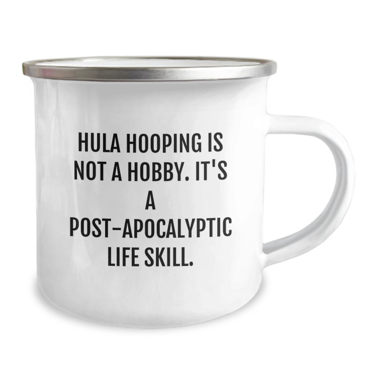 Hula Hooping Gifts for Her, Funny Motivational Camping Mug for Graduation Unique Gifts from Friends, Hula Hooping Is Not A Hobby It's A Post-apocalyptic Life Skill - Image 2