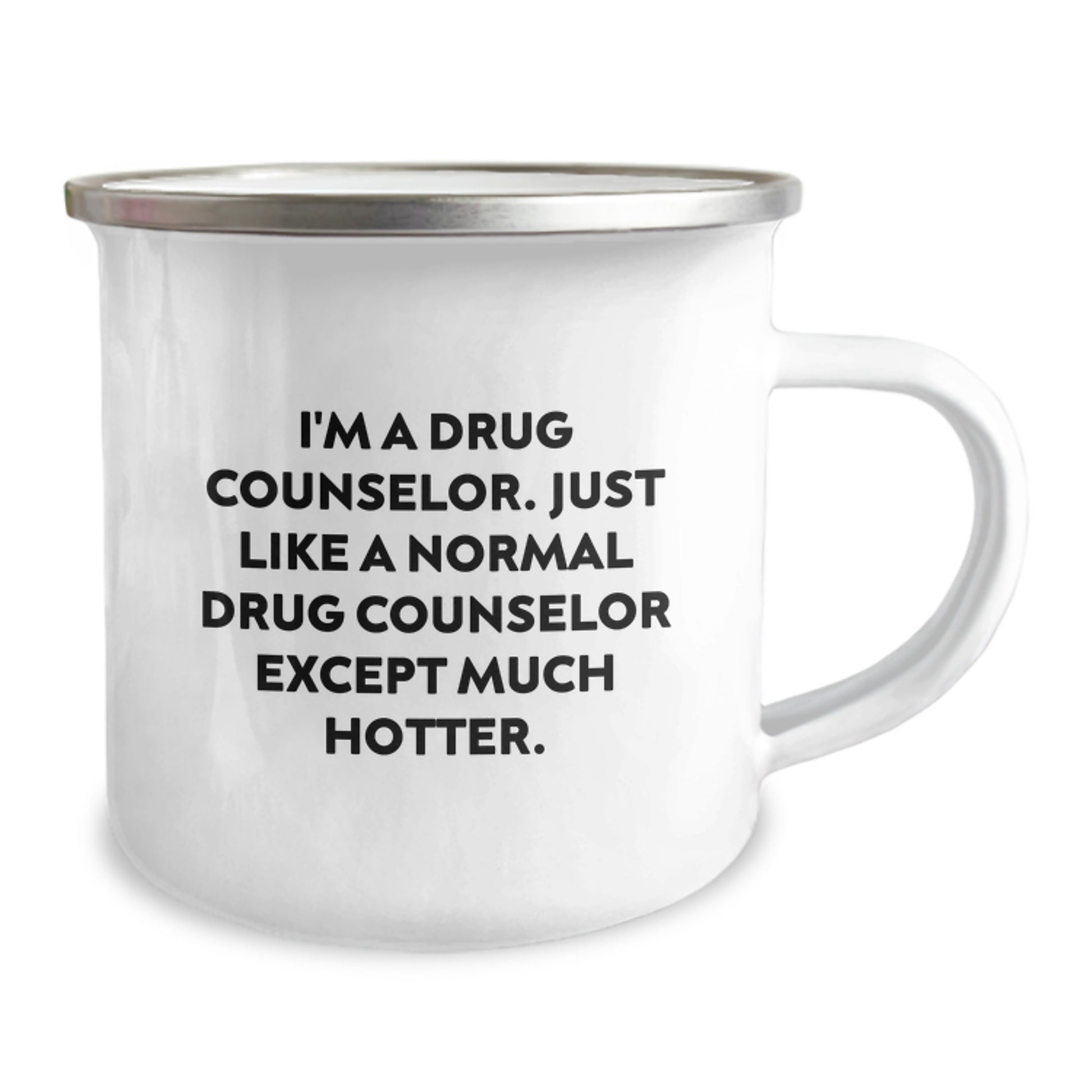 Funny Drug Counselor Gift for Men - 'I'm A Drug Counselor Except Much Hotter', Camping Mug for Her, Unique Mother's Day Unique Gifts - Image 2