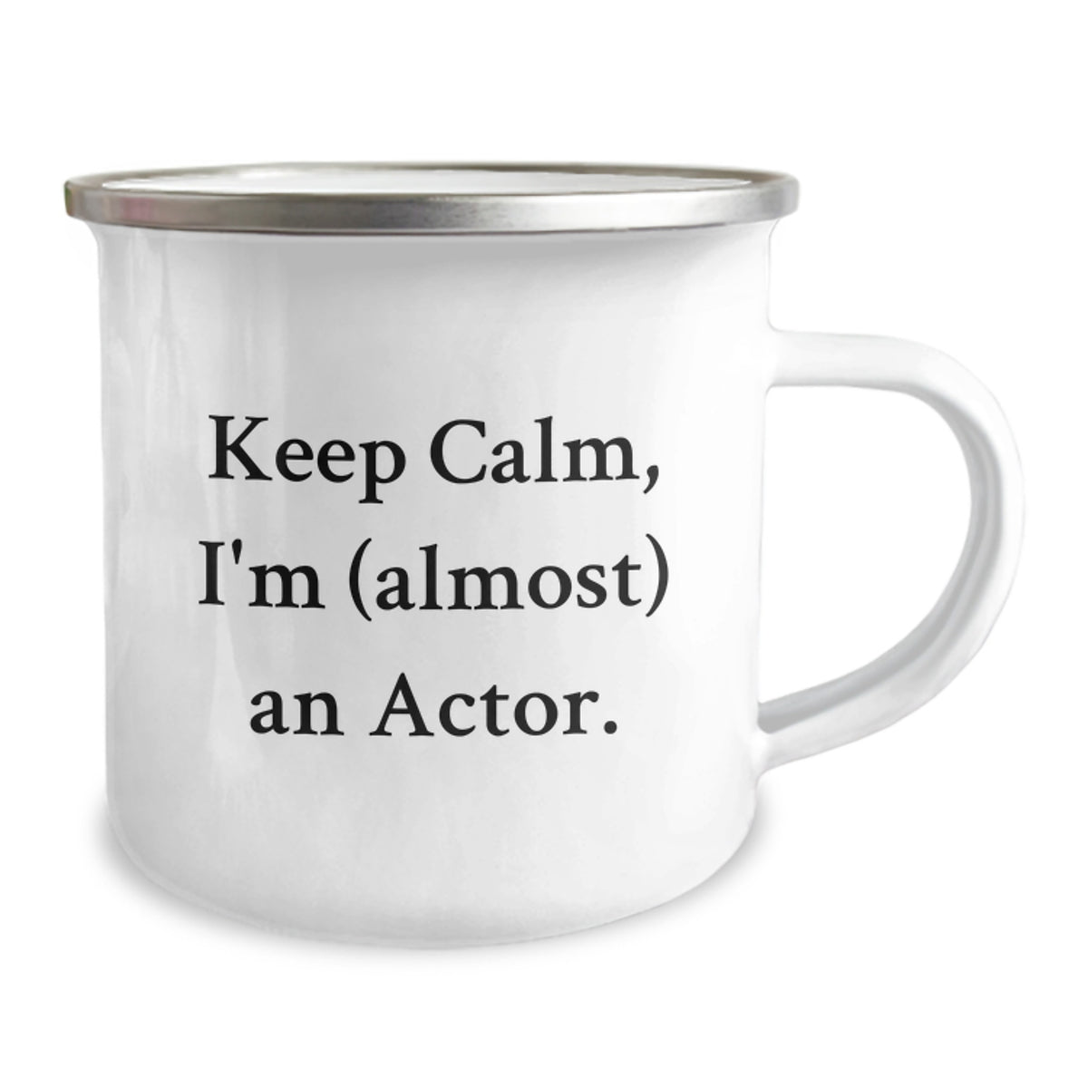 Funny Actor Birthday Unique Gifts from Friends - Keep Calm, I'm (almost) An Actor. Camping Mug for Actor, Actor Men, Actor Friends, Actor Birthday Unique Gifts - Image 2