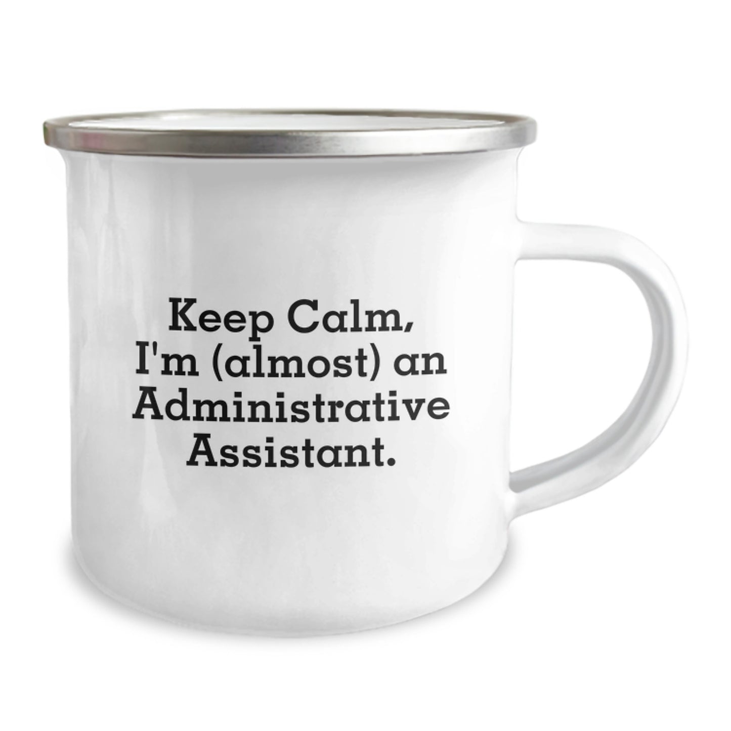 Funny Inspirational Administrative Assistant Gifts from Family, Unique Camping Mug for Administrative Assistant Graduation, Keep Calm I'm (almost) An Administrative Assistant. - Image 2