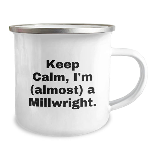 Funny Millwright Gifts, Millwright Graduation Unique Mugs for Men, Keep Calm I'm (almost) A Millwright Camping Mug - Image 2