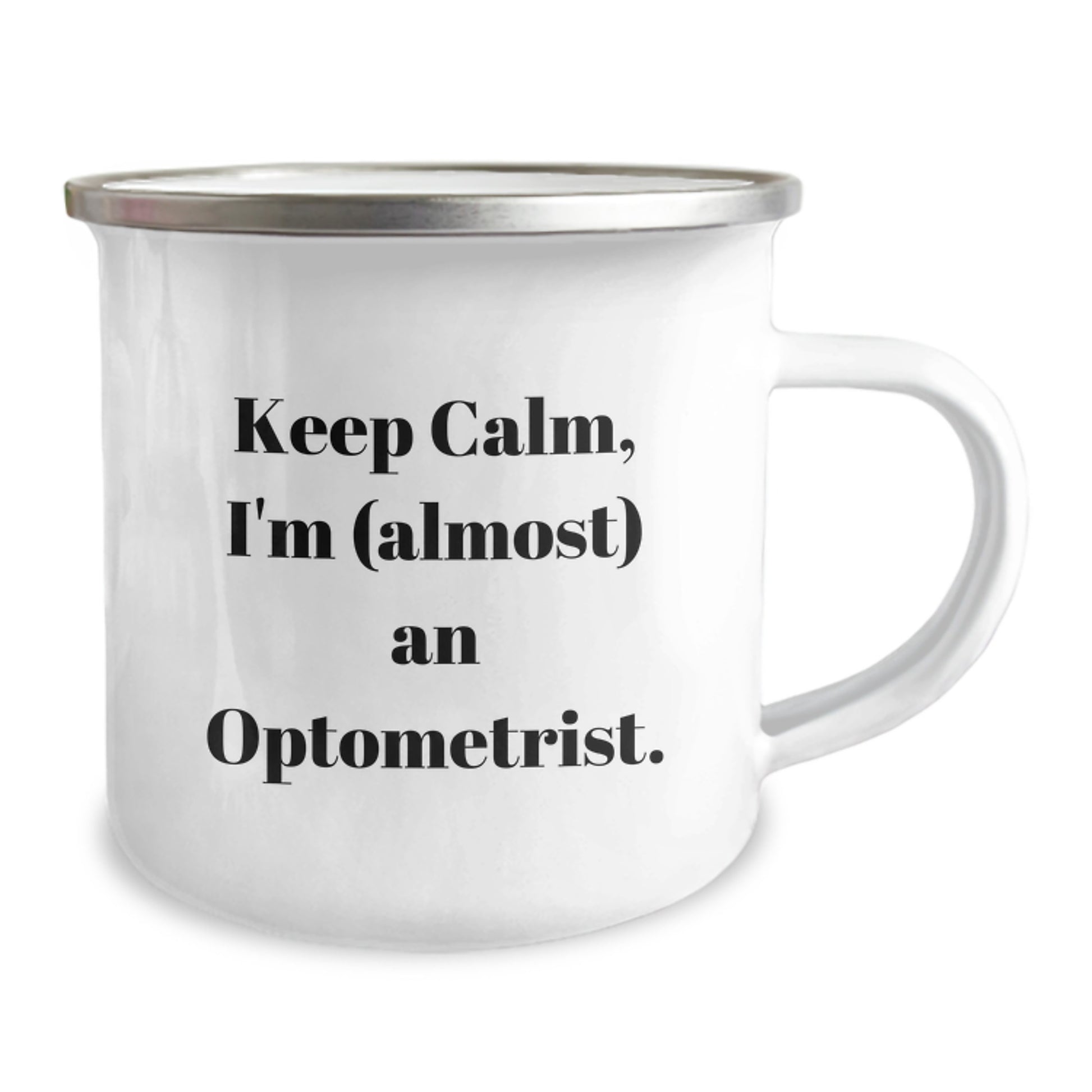 Funny Optometrist Graduation Unique Gifts from Family for Optometrist - Keep Calm, I'm (almost) An Optometrist. Camping Mug - Image 2