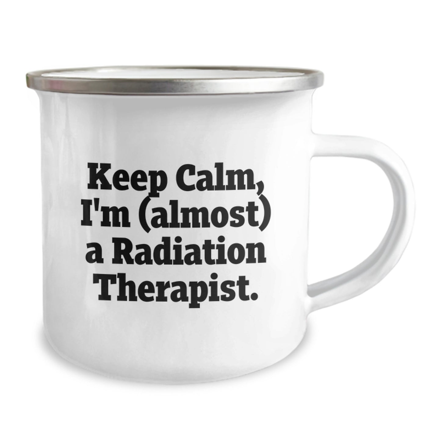 Radiation Therapist Funny Graduation Gifts from Family - Keep Calm I'm almost a Radiation Therapist Camping Mug for Men and Women - Image 2