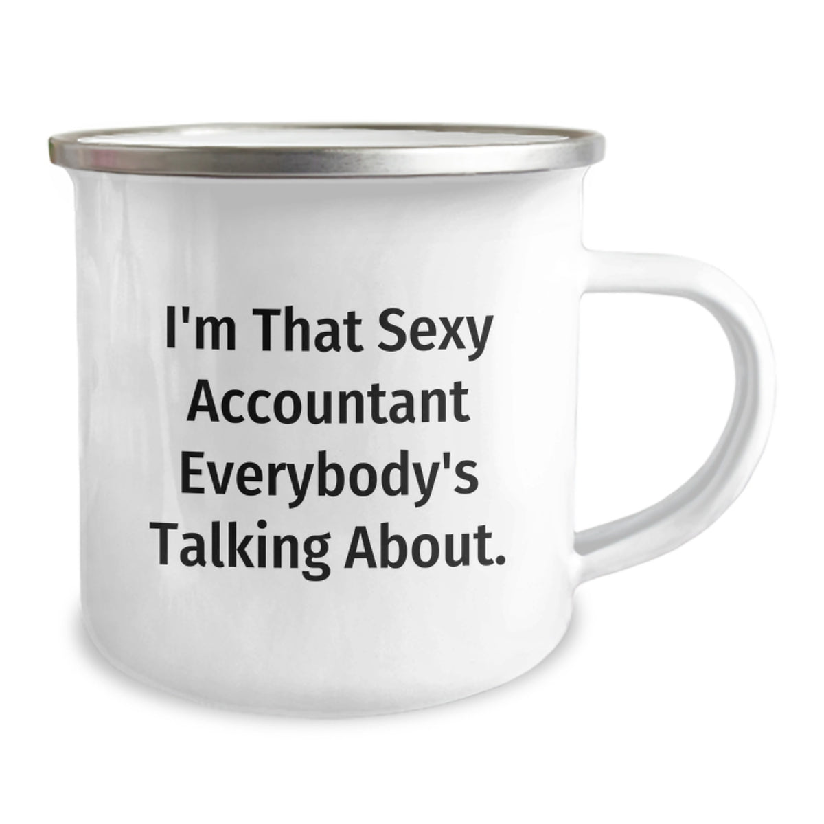 Funny Accountant Gifts, Birthday Unique Presents for the Sexy Accountant Everybody's Talking About, 12 oz Stainless Steel Camping Mug - Image 2