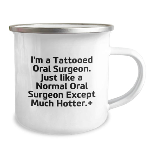 Funny Oral Surgeon Gifts for Men, Unique Valentine's Unique Gifts from Friends, Oral Surgeon Camping Mug, Hotter Oral Surgeon - Image 2