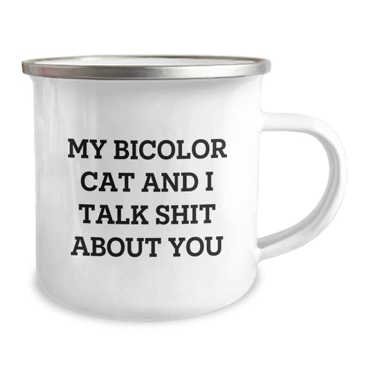 Bicolor Cat Gifts for Mom, Funny Quote 'My Bicolor Cat And I Talk Shit About You' - Camping Mug, Gifts from Family, Mother's Day Unique - Image 2