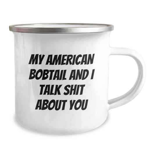 Funny American Bobtail Cat Gifts for Men Women Friends from Family on Graduation Unique Gifts - My American Bobtail And I Talk Shit About You Quote Camping Mug - Image 2