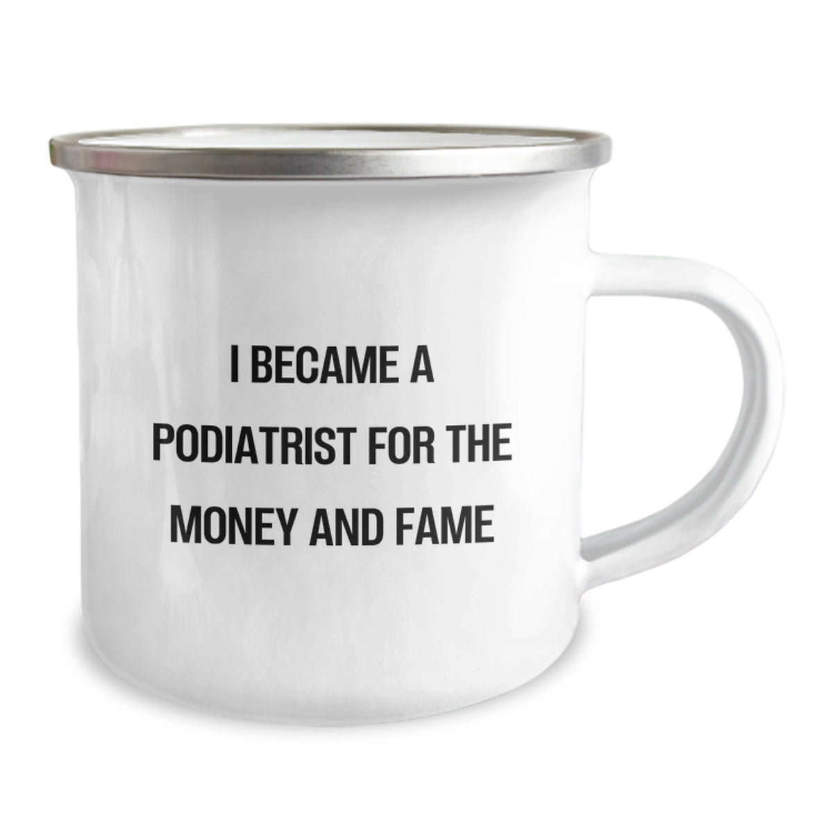 Funny Podiatrist Gifts from Friends for Podiatrist on Birthday Unique Gifts, Camping Mug with 'I Became A Podiatrist For The Money And Fame' Quote - Image 2