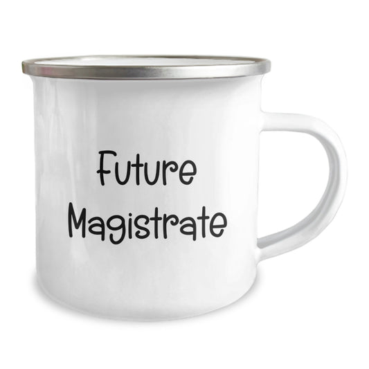 Funny Gifts from Friends for Future Magistrates, Birthday Unique Gifts, Camping Mug with 'Future Magistrate, Coffee is My Life' Quote, Magistrate Enthusiast - Image 2