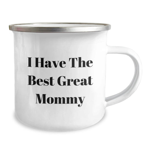 Funny Mommy Camping Mug Gifts from Men to Mommy's on Father's Day - 'I Have The Best Great Mommy' Coffee Mug - Image 2