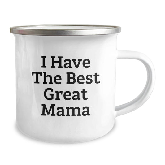 Funny Mama Camping Mug Gifts from Men for Mama - I Have The Best Great Mama, Perfect Camping Mug for Mama, Great Mama Camping Mug - Image 2
