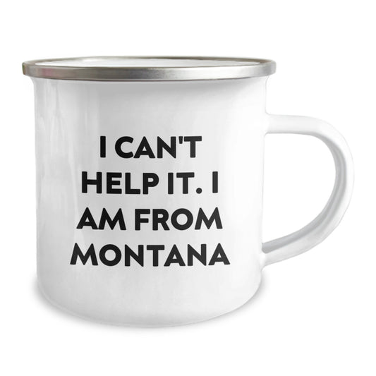 Montana Gifts for Men, Funny 'I Can't Help It. I Am From Montana' Camping Mug, Graduation Unique Gifts for Family and Friends - Image 2