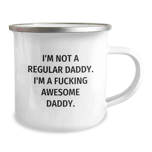 Funny Dad Gifts for Graduation - Camping Mug - 'I'm Not A Regular Daddy. I'm A F--king Awesome Daddy.' for Dads from Family - Image 2