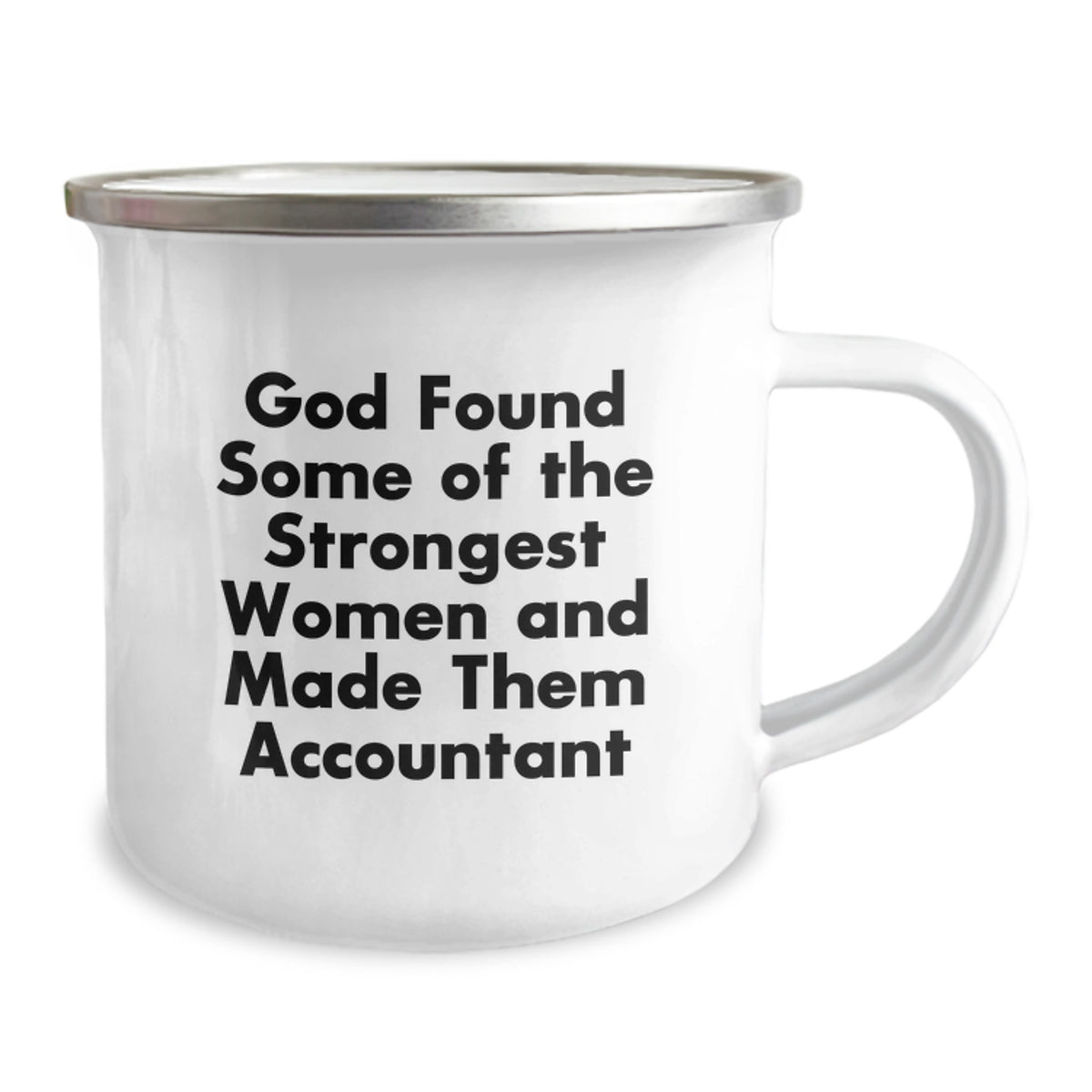 Funny Gifts from Family - 'God Found Some Of The Strongest Women And Made Them Accountant' Accountant Birthday Unique Gifts for Women, Men, Coworkers, Friends - Image 2