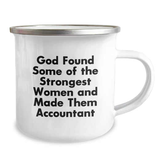 Funny Gifts from Family - 'God Found Some Of The Strongest Women And Made Them Accountant' Accountant Birthday Unique Gifts for Women, Men, Coworkers, Friends - Image 2