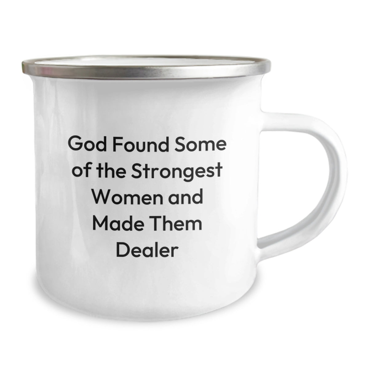 Funny Dealer Birthday Camping Mug Gifts from Men for Women Friends - God Found Some Of The Strongest Women And Made Them Dealer - Unique Birthday Unique Gifts for Him Her Friends Family - Image 2