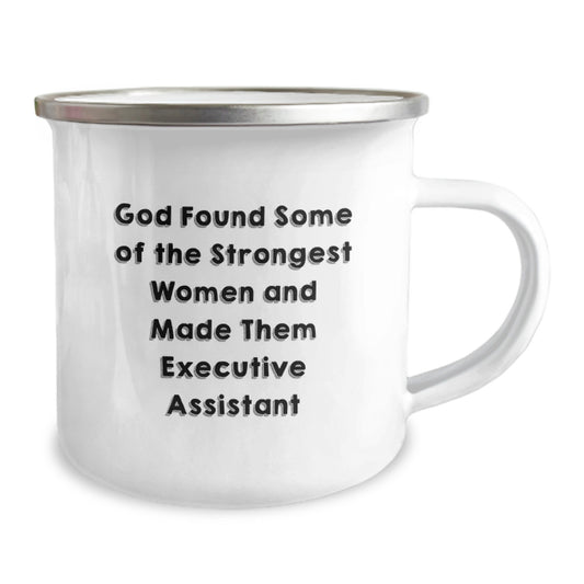 Funny Executive Assistant Gifts from Friends - Birthday Unique Gifts for Executive Assistant - Camping Mug - 'God Found Some Of The Strongest Women And Made Them Executive Assistant' - Image 2