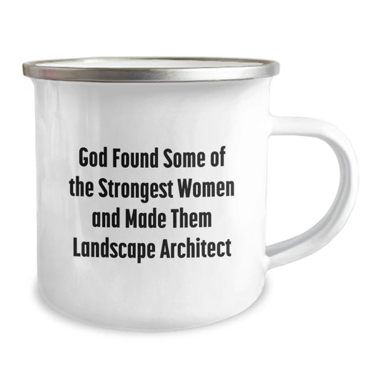 Funny Landscape Architect Gifts for Women, 'God Found Some Of The Strongest Women And Made Them Landscape Architect' Camping Mug, Birthday Unique Gifts from Friends, 12 oz Stainless Steel - Image 2