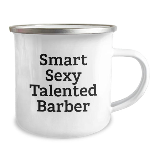 Gifts for the Smart, Sexy, Talented Barber, Funny Graduation Unique Gifts from Friends, Men to Men Camping Mug - Image 2