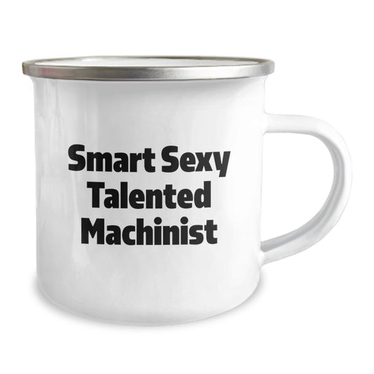 Funny Machinist Gifts - Smart Sexy Talented Machinist Birthday Unique Gifts for Machinist Men - Camping Mug for Machinist Friends - Image 2