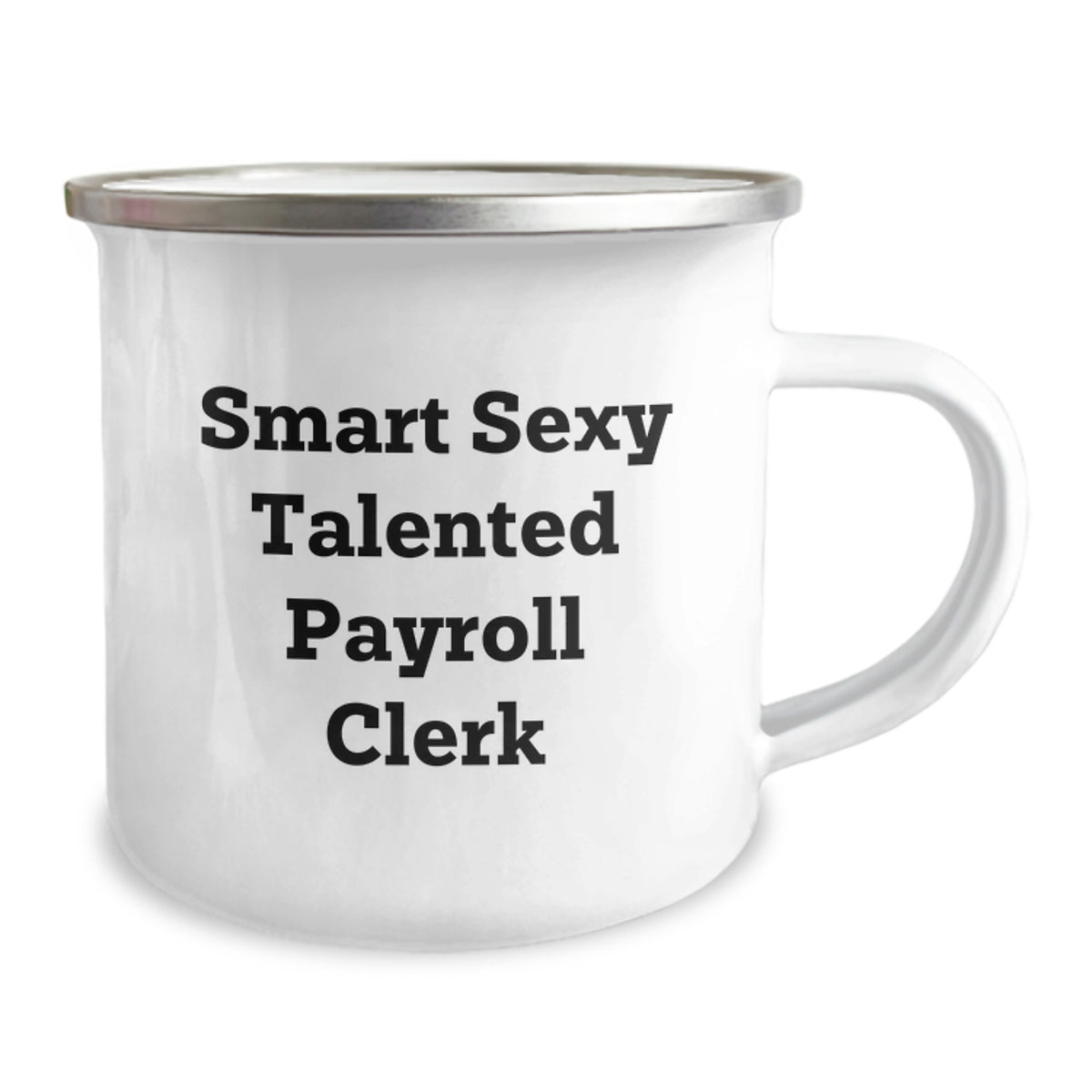 Funny Gifts for Payroll Clerk - Smart Sexy Talented Payroll Clerk Camping Mug, Birthday Unique Gifts from Coworkers, Friends, Family - Image 2