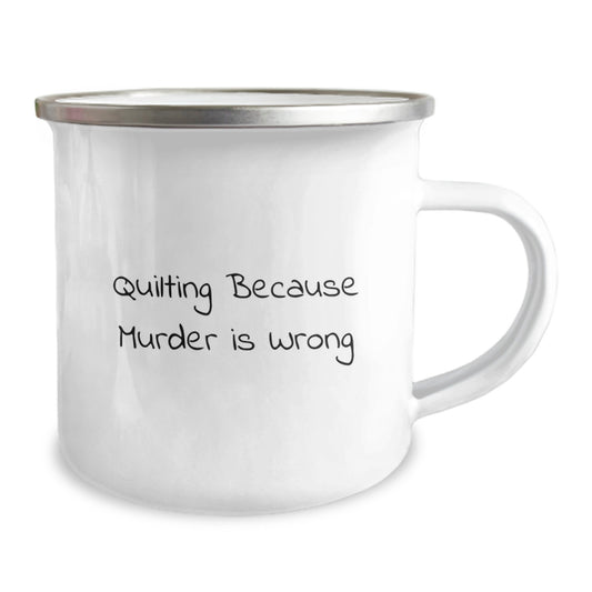 Quilting Enthusiast Gifts from Friends for Graduation Unique Quilting Humor Camping Mugs - Quilting Because Murder Is Wrong - Image 2