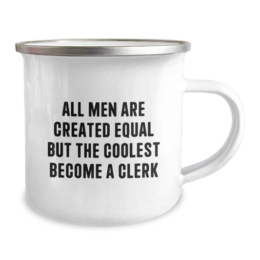 Funny Clerk Gifts for Men, Clerk Camping Mug, All Men Are Created Equal But The Coolest Become A Clerk, Unique Gifts from Family to Clerk on Father's Day - Image 2
