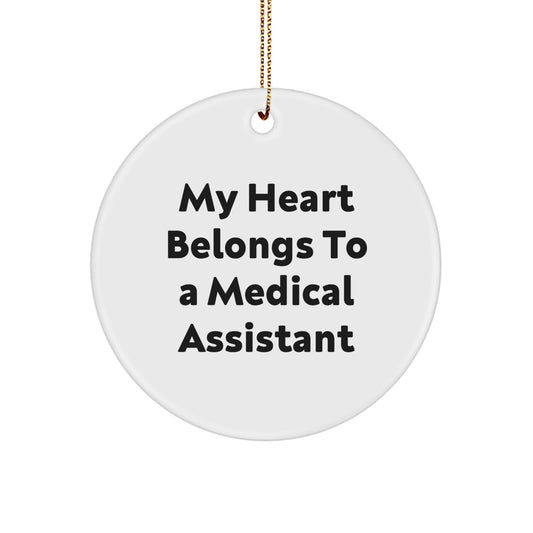 Funny Medical Assistant Gifts from Friends, Heartfelt Circle Ornaments for Medical Assistants, My Heart Belongs To A Medical Assistant Christmas Unique Gifts - Image 1