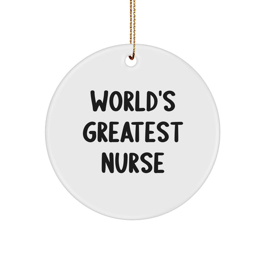 Funny World's Greatest Nurse Circle Ornament Gifts from Friends for Christmas - Image 1