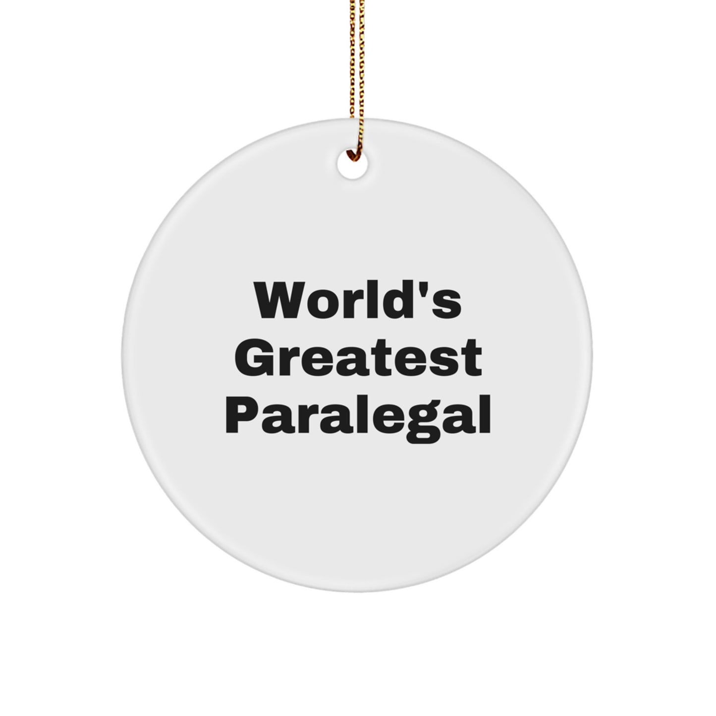 Funny Paralegal Gifts from Family for Paralegal Christmas Unique Circle Ornament - World's Greatest Paralegal - Image 1