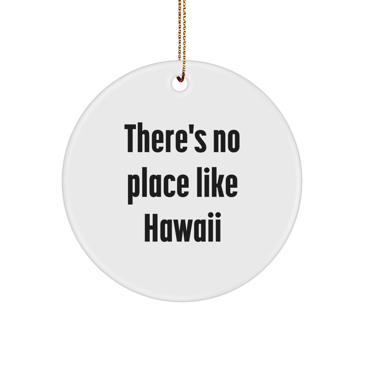 Hawaii Christmas Ornament There's No Place Like Hawaii Gift for Friends - Image 1