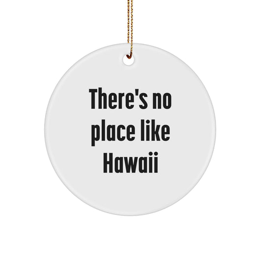 Hawaii Christmas Ornament There's No Place Like Hawaii Gift for Friends - Image 1