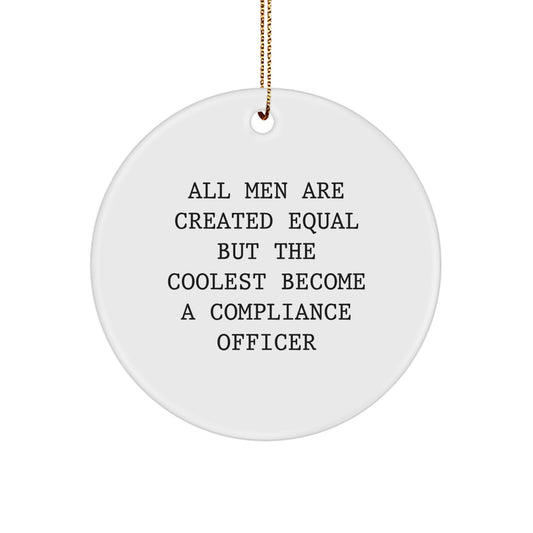 Funny Compliance Officer Gifts for Men, Unique Circle Ornament Quotes, Christmas Unique Gifts from Friends - Image 1