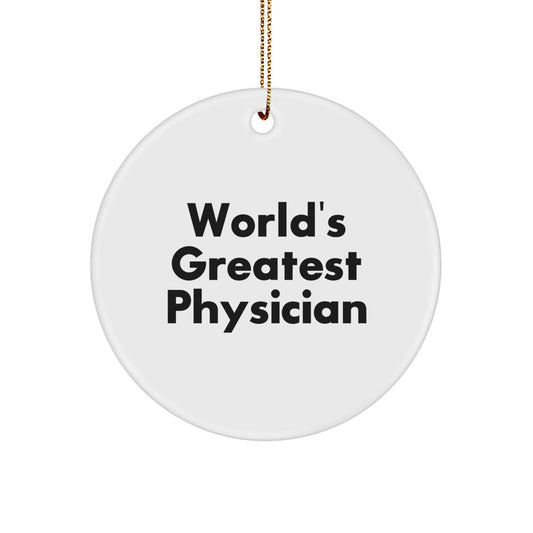 Funny 'World's Greatest Physician' Circle Ornament, Physician Gifts for Men, Unique Christmas Unique Gifts for Family, Friends, Coworkers, and Physician Enthusiasts - Image 1