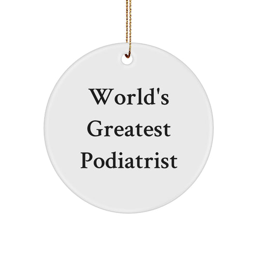 Funny Gifts from Friends for Podiatrist - World's Greatest Podiatrist Circle Ornament, Unique Christmas Decorations - Image 1