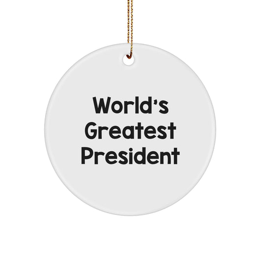 Funny President Gifts for Men, Unique Circle Ornament Quote 'World's Greatest President' on Christmas Unique Gifts for Men from Friends - Image 1