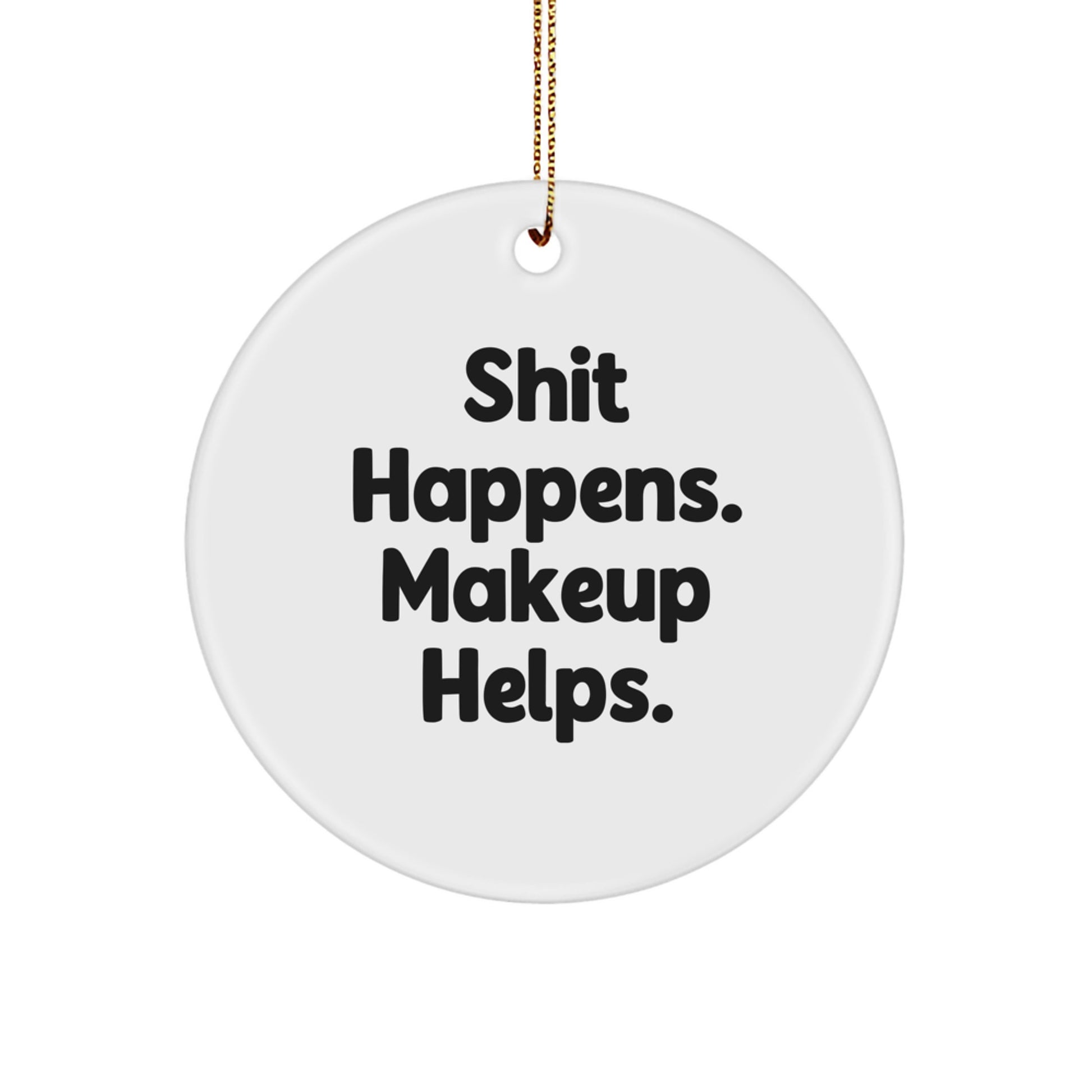 Funny Makeup Christmas Circle Ornaments for Makeup Lovers Gifts from Friends - Image 1
