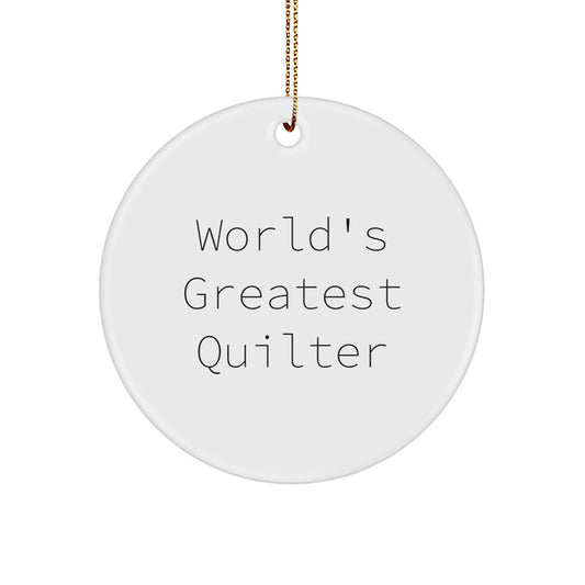 Funny Quilter Gifts from Men for Women Friends Friends Family - World's Greatest Quilter - Christmas Unique Circle Ornament - Image 1