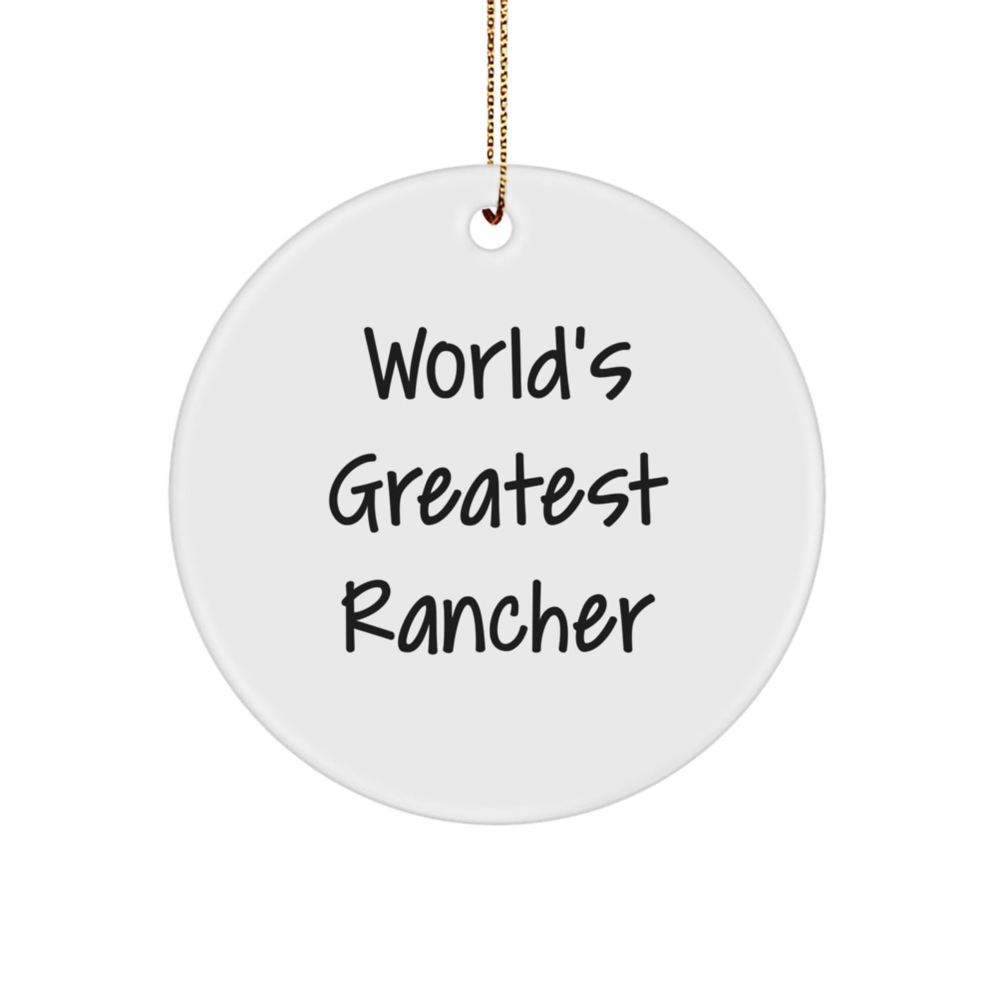 Funny Rancher Gifts from Friends - World's Greatest Rancher Christmas Unique Gifts for Men, Women, Family - Image 1