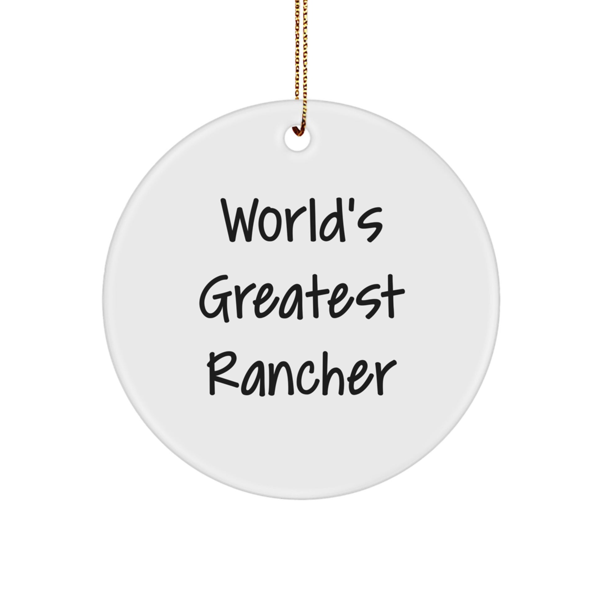Funny Rancher Gifts from Friends - World's Greatest Rancher Christmas Unique Gifts for Men, Women, Family - Image 1