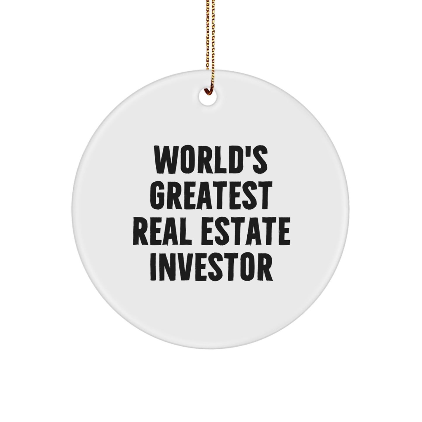 Unique Gifts for Real Estate Investor, World's Greatest Real Estate Investor Quote, Christmas Circle Ornament, Real Estate Investor Gifts from Friends, Friends Gifts for Real Estate Investor - Image 1