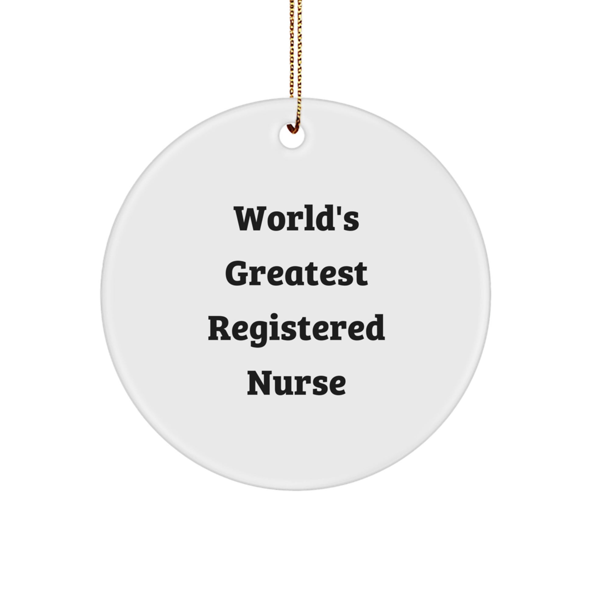 Funny World's Greatest Registered Nurse Christmas Circle Ornament, Gifts from Women to Men Coworkers for Registered Nurse Nurses - Image 1