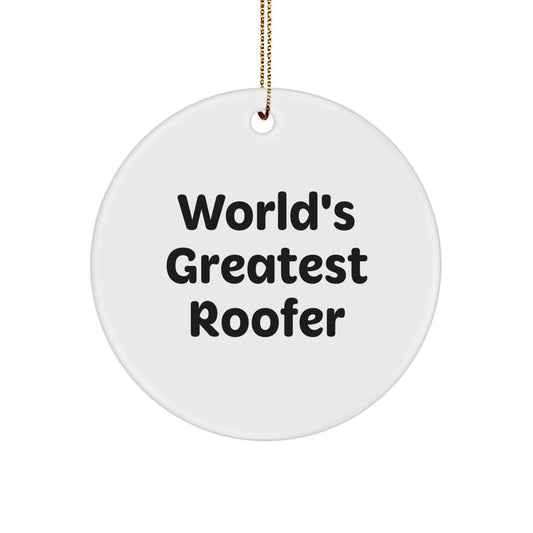 Funny Roofer Gifts for Men - 'World's Greatest Roofer' Circle Ornament, White Christmas Unique Decorations from Family - Image 1