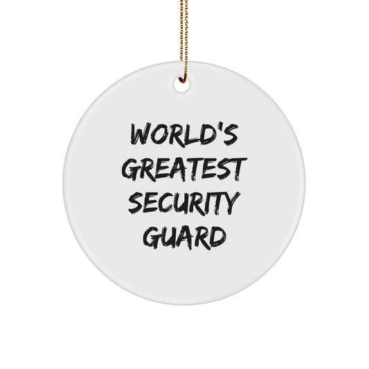 Funny World's Greatest Security Guard Quotes Circle Ornament Gifts from Family to Security Guard Men - Image 1