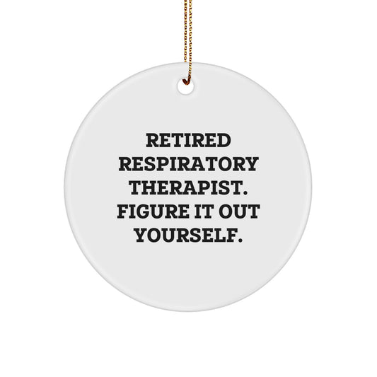 Funny Gifts from Men for Respiratory Therapists, 'Figure It Out Yourself' Christmas Unique Circle Ornament - Image 1
