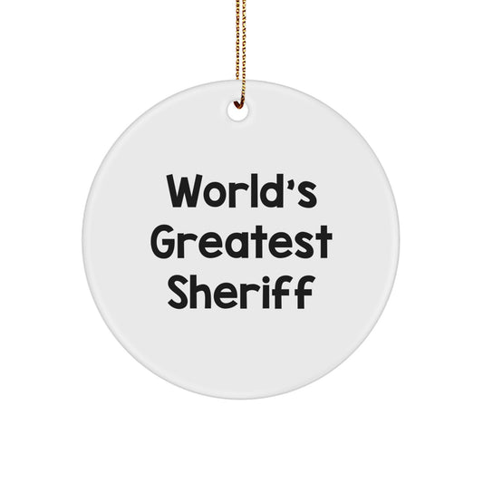 Funny Sheriff Quote Circle Ornament, Sheriff Gifts for Men, Christmas Unique Presents from Friends to Family - Image 1