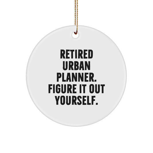 Funny Urban Planner Gifts from Men - Unique Christmas Circle Ornament, 'Figure It Out Yourself' Quote for Urban Planner Friends - Image 1