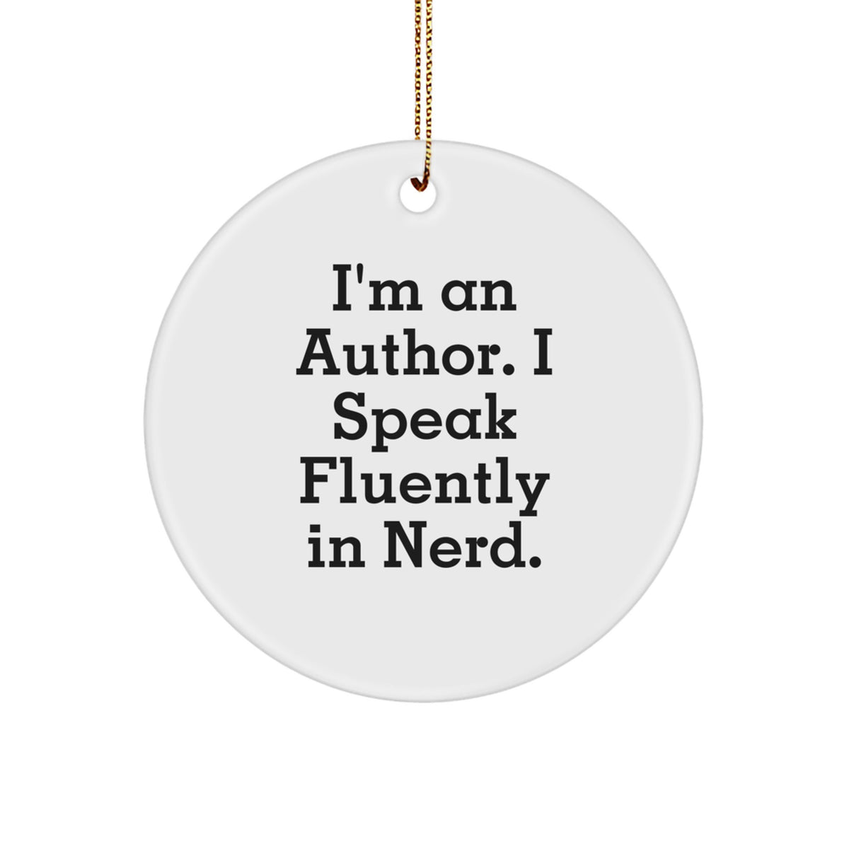 Funny Author Gifts from Men for Author Friends, I'm An Author. I Speak Fluently In genius. Unique Christmas Unique Gifts for Author - Image 1