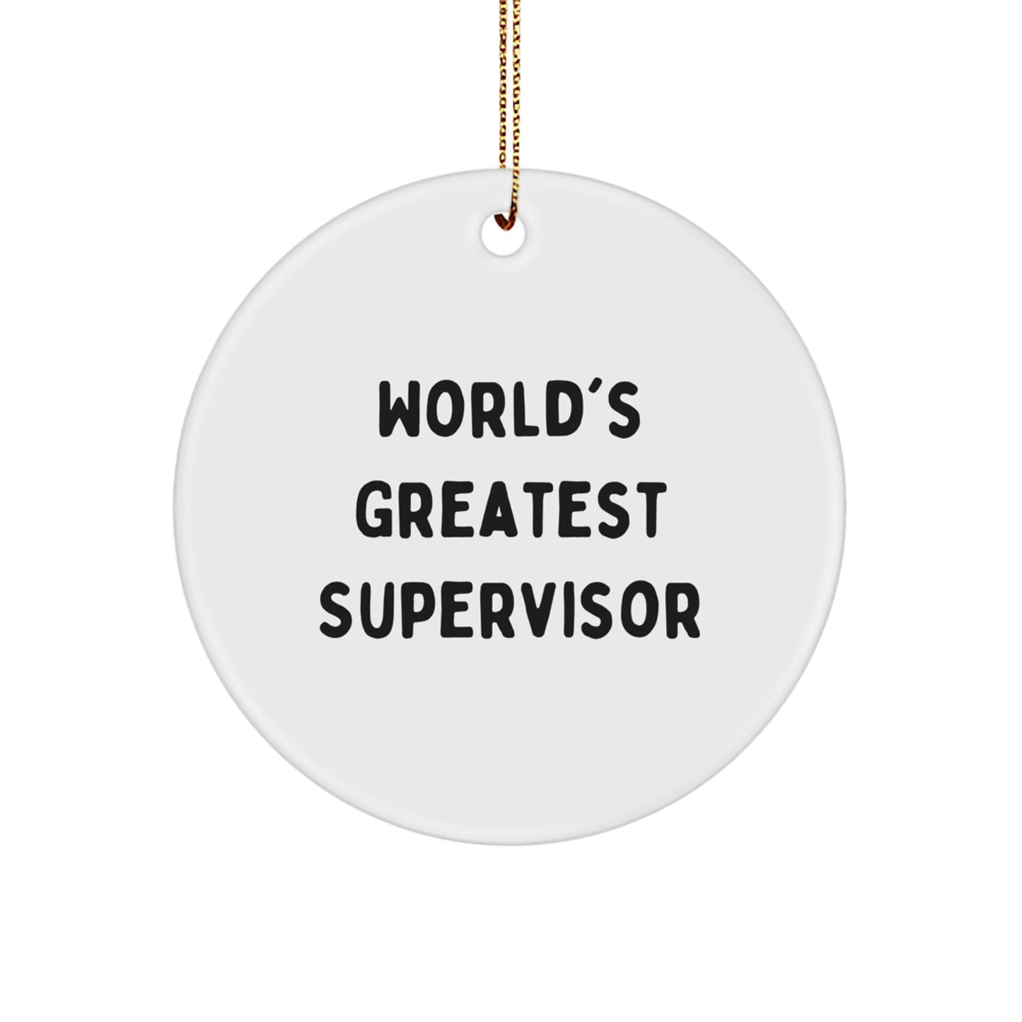 Funny World's Greatest Supervisor Circle Ornaments Gifts from Friends for Supervisor at Christmas - Image 1
