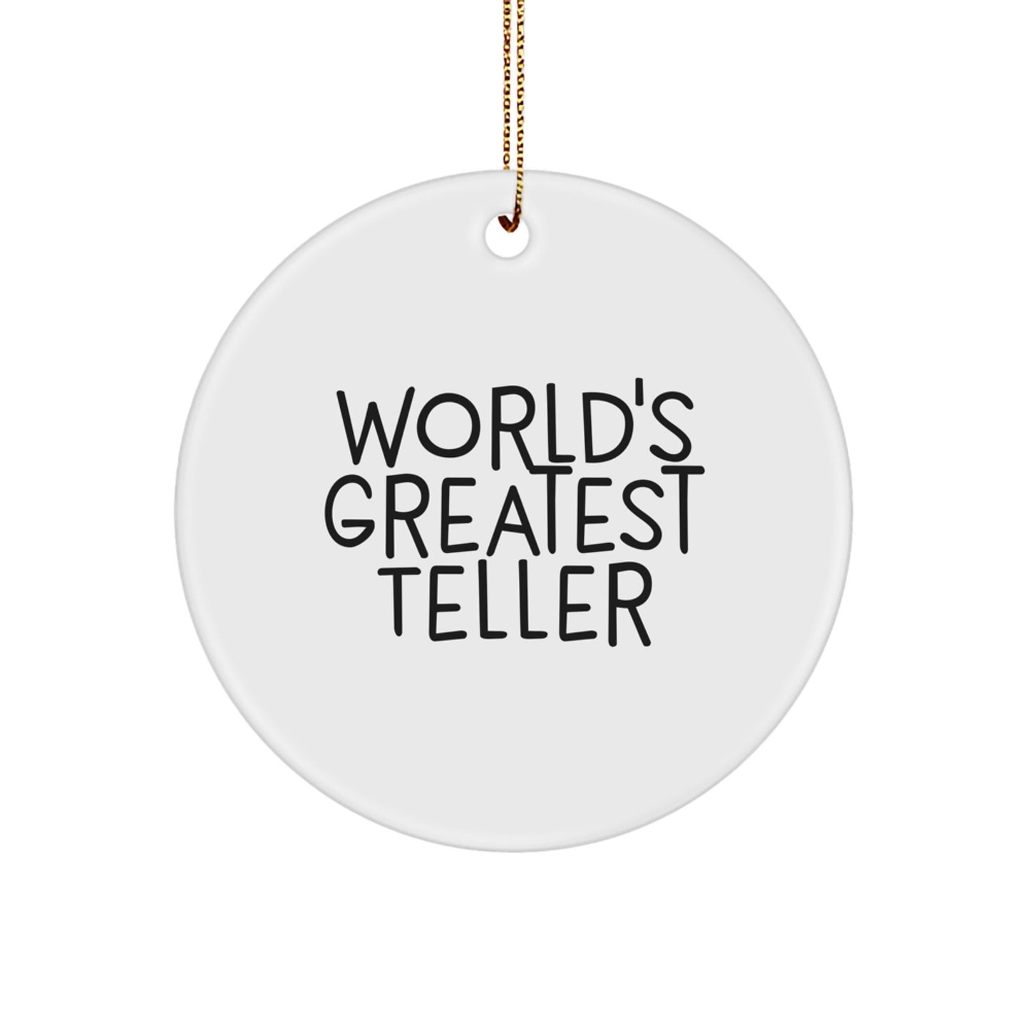 Funny Teller Gifts from Friends, Inspirational World's Greatest Teller Circle Ornament for Christmas Unique Gifts - Image 1